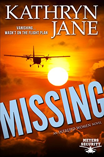 Book Cover Missing: A fast-paced adventure filled with surprises (Intrepid Women Book 8)