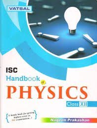 vatsal isc physics handbook class12