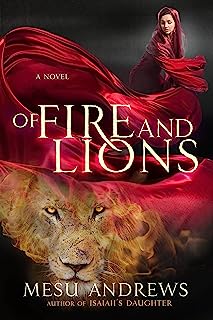 Of Fire and Lions: A Novel