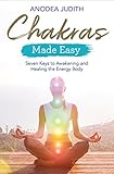 Chakras Made Easy: Seven Keys to Awakening and Healing the Energy Body (Made Easy series)