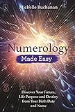 Numerology Made Easy: Discover Your Future, Life Purpose and Destiny from Your Birth Date and Name (Made Easy series)