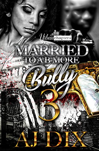 Married To A B-More Bully 3