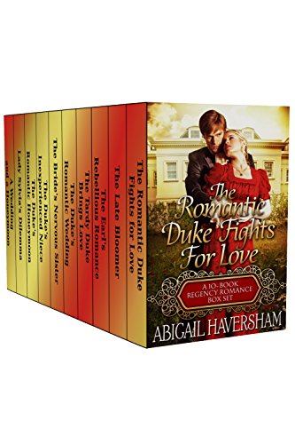 The Romantic Duke Fights For Love: A 10-Book Regency Romance Box Set