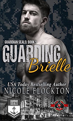 Book Cover Guarding Brielle (Special Forces: Operation Alpha) (Guardian SEALs Book 5)