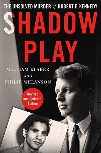 Book Cover Shadow Play: The Unsolved Murder of Robert F. Kennedy