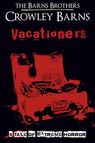 Vacationers: A Tale of Extreme Horror