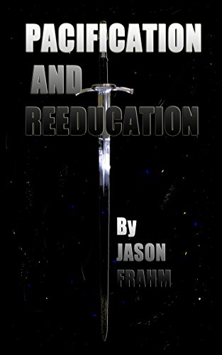 Pacification and Reeducation