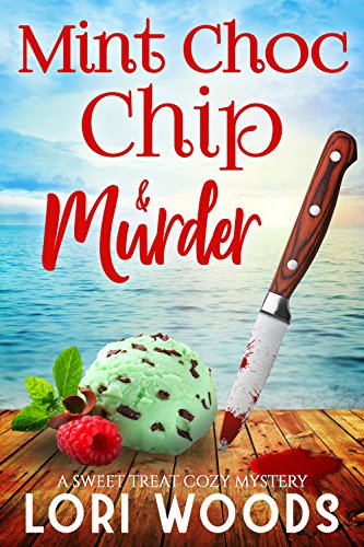 Book Cover Mint Choc Chip & Murder (A Sweet Treats Cozy Mystery  Book 4)