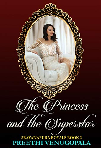 Book Cover The Princess and the Superstar: Sravanapura Royals (Book 2)