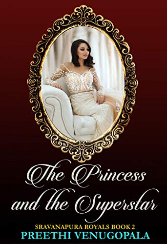 The Princess and the Superstar: Sravanapura Royals (Book 2)