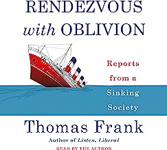 Rendezvous with Oblivion: Reports from a Sinking Society