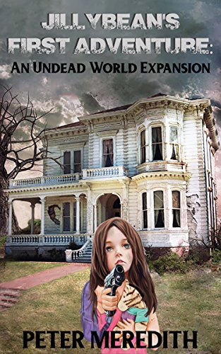Book Cover Jillybean's First Adventure: An Undead World Expansion (The Undead World Book 11)