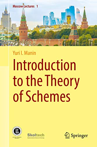 Introduction to the Theory of Schemes (Moscow Lectures Book 1)