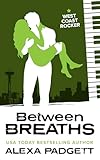 Between Breaths: A Bad Boy Rockstar Romance (Seattle Sound Series Book 2)