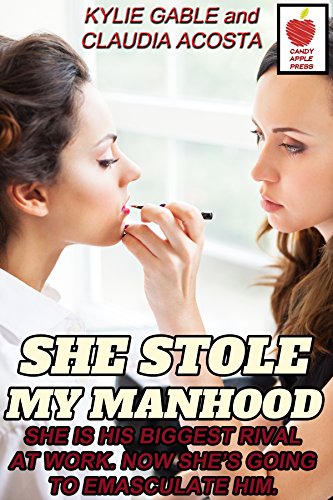 She Stole my Manhood