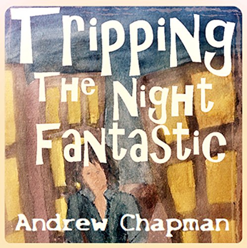 Tripping the Night Fantastic