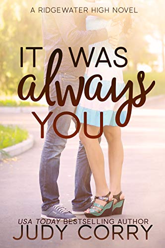 It Was Always You: A Fake Relationship/Brother's Best Friend Sweet Romance (Ridgewater High Romance)
