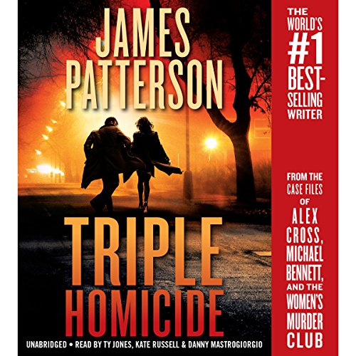Book Cover Triple Homicide: From the Case Files of Alex Cross, Michael Bennett, and the Women's Murder Club