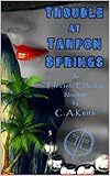 Trouble at Tarpon Springs: An Electric Eclectic Book