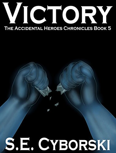 Book Cover Victory (The Accidental Heroes Chronicles Book 5)