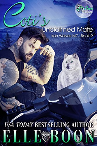 Book Cover Coti's Unclaimed Mate (Iron Wolves MC Book 9)