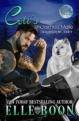 Coti's Unclaimed Mate (Iron Wolves MC Book 9)