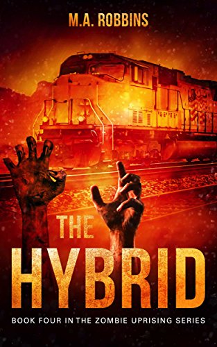 The Hybrid: Book Four in the Zombie Uprising Series