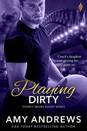 Book Cover Playing Dirty (Sydney Smoke Rugby Series Book 6)