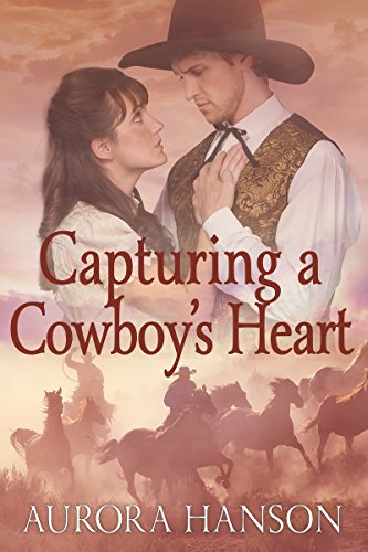 Book Cover Capturing a Cowboy's Heart: A Historical Western Romance Book