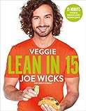 Veggie Lean in 15: 15-minute Protein-rich Veggie Meals with Workouts