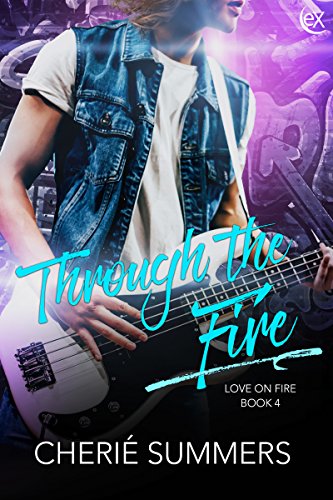 Book Cover Through the Fire (Love on Fire Book 4)