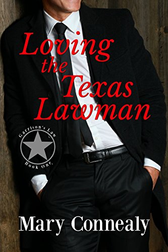 Book Cover Loving the Texas Lawman: A Texas Lawman Romantic Suspense (Garrison's Law Book 1)
