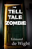 The Tell-Tale Zombie