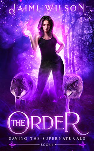 Book Cover The Order: A Reverse Harem Story (Saving the Supernaturals Book 1)