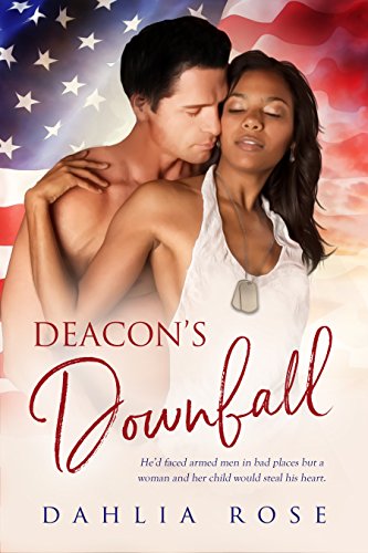 Book Cover Deacon's Downfall : A Dahlia Rose Military Romance