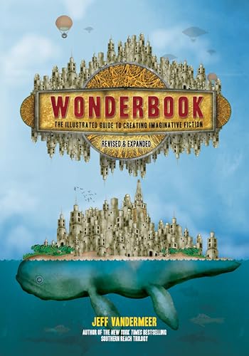 Wonderbook: The Illustrated Guide to Creating Imaginative Fiction