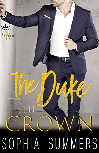 The Duke: Royal Sweet Romance (Billionaire Royals Book 3)