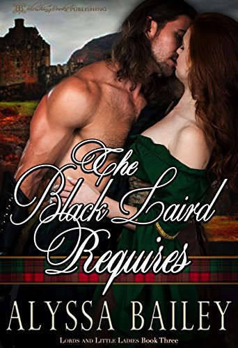 The Black Laird Requires (Lords and Little Ladies Book 3)
