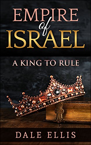 Book Cover Empire of Israel: A King to Rule