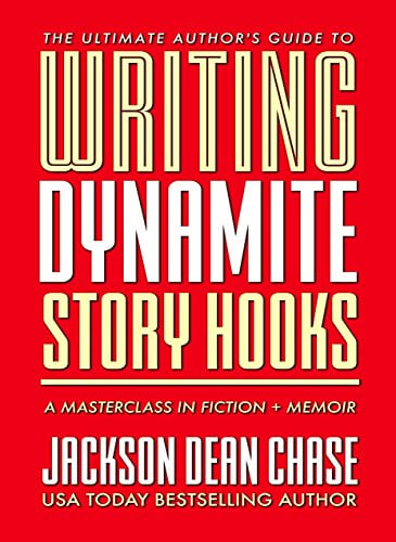 Book Cover Writing Dynamite Story Hooks: A Masterclass in Genre Fiction and Memoir (The Ultimate Author's Guide Book 1)