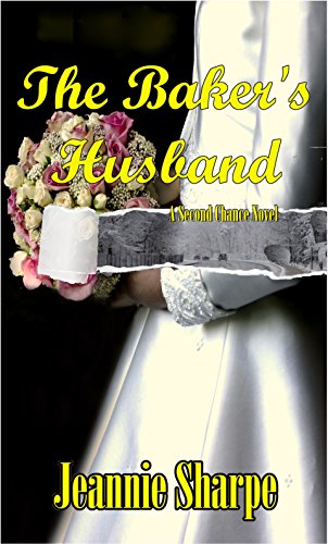 The Baker's Husband: A Second Chances Book