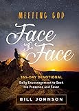 Meeting God Face to Face: Daily Encouragement to Seek His Presence and Favor