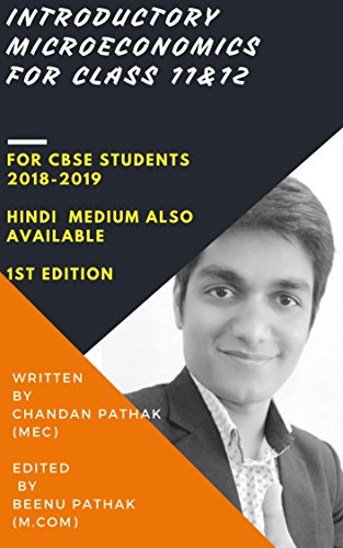 Introductory micro economics for class 11 & 12: microeconomics for class 11