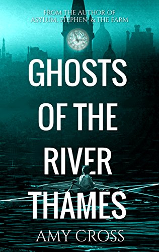 Ghosts of the River Thames (The Robinson Chronicles Book 1)