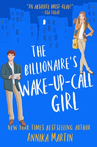 Book Cover The Billionaire's Wake-up-call Girl: A stand-alone enemies-to-lovers romantic comedy (Billionaires of Manhattan Book 2)