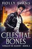 Celestial Bones (Forged in Blood Book 3)