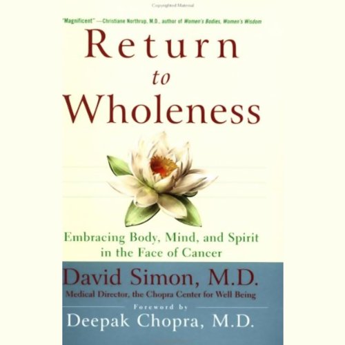 Return to Wholeness: Embracing Body, Mind, and Spirit in the Face of Cancer