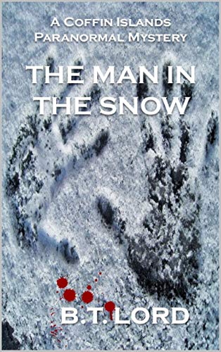 Book Cover The Man In The Snow (The Coffin Islands Paranormal Mystery Book 1)