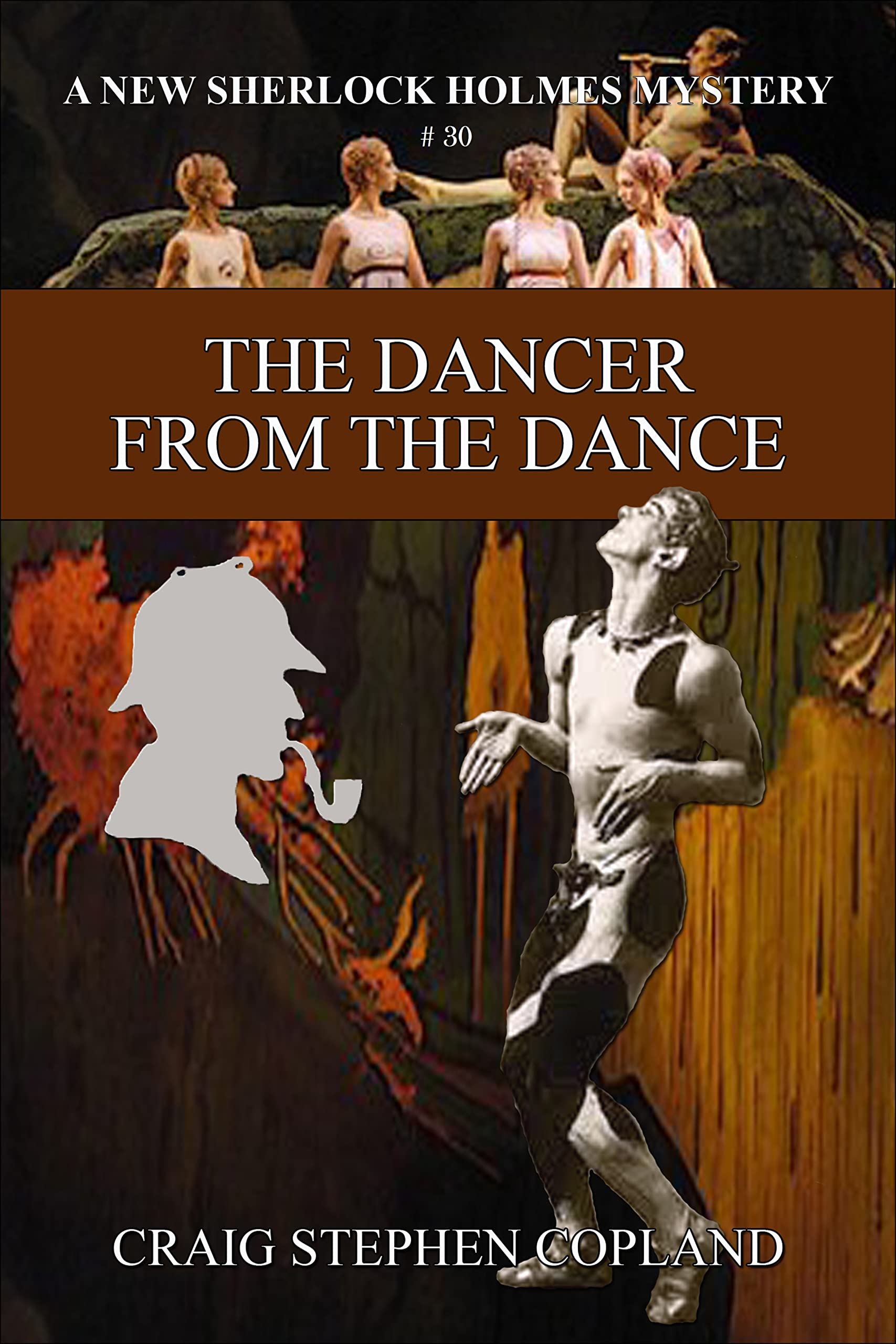 The Dancer from the Dance: A New Sherlock Holmes Mystery (New Sherlock Holmes Mysteries Book 30)