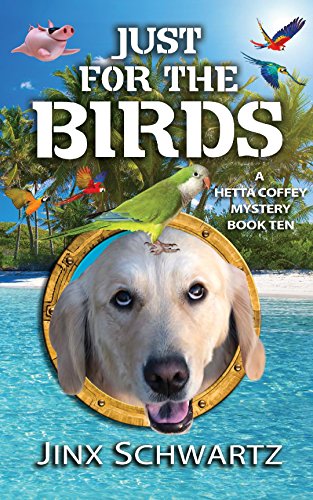 Book Cover Just For The Birds (Hetta Coffey Series Book 10)